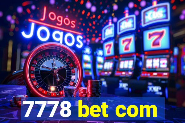 7778 bet com